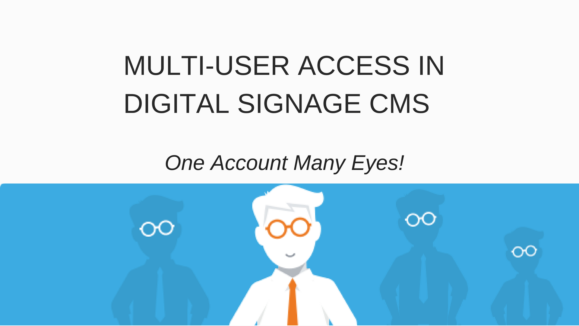 Multi-user feature in Digital Signage